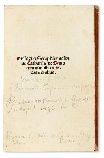 INCUNABULA  CATHERINE of Siena, Saint. Dialogus seraphice.  1496.  Lacks the last 6 leaves (table of contents and final blank).